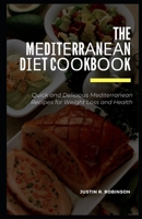 The M?d?t?rr?n??n D??t C??kb??k: Qu??k ?nd D?l????u? Mediterranean R?????? for W??ght L??? ?nd Health B087SJWDGB Book Cover