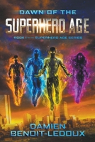 Dawn of the Superhero Age B0CCL1FHKR Book Cover