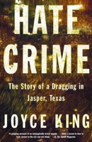 Hate Crime: The Story of a Dragging in Jasper, Texas 0385721951 Book Cover