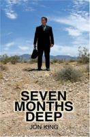 Seven Months Deep 0595328296 Book Cover