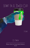 Vomit in a To-Go Cup Poems 9375102459 Book Cover