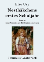 Nesthäkchens erstes Schuljahr (Großdruck) (German Edition) 3847832395 Book Cover
