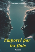 Emporté par les Flots B0BRM1VC66 Book Cover