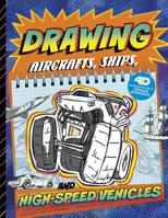 Drawing Aircraft, Ships, and High-Speed Vehicles 1543531881 Book Cover