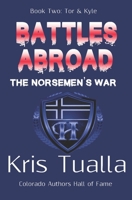 Battles Abroad: The Norsemen's War (The Hansen Series): Book Two - Tor & Kyle 1541380746 Book Cover
