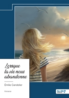 Lorsque la vie nous abandonne B0D4H3T28K Book Cover
