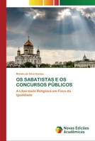 OS SABATISTAS E OS CONCURSOS PÚBLICOS: A Liberdade Religiosa em Face da Igualdade 3330773693 Book Cover