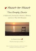 Heart-to-Heart: The Empty Chair: A Reflection Journal for Absence, Memory, and Love That Still Remains 1972268090 Book Cover