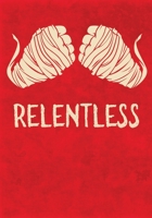 Relentless: Training/Sparring Notebook 1087471028 Book Cover