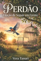 Perdão: Opção Cosmoética de seguir em Frente B087SFLS5J Book Cover