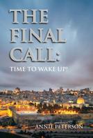 The Final Call: Book 1 - Time To Wake Up 1644589494 Book Cover