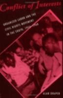 Conflict of Interests: Organized Labor and the Civil Rights Movement in the South, 1954-1968 (Cornell Studies in Industrial and Labor Relations, No. 29) 0875463169 Book Cover