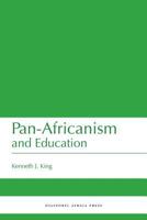 Pan-Africanism and Education: A Study of Race, Philanthropy and Education in the United States of America and East Africa 1937306429 Book Cover
