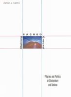 Claiming Sacred Ground: Pilgrims and Politics at Glastonbury and Sedona 0253338999 Book Cover