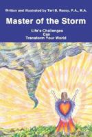 Master of the Storm: Life's Challenges Can Transform Your World 0595447120 Book Cover