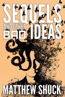 Sequels and Other Bad Ideas B08M88KRLS Book Cover