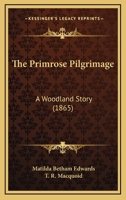 The Primrose Pilgrimage: A Woodland Story 1165588684 Book Cover