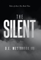 The Silent: Tales of Aver Nes Book Two 1663217408 Book Cover