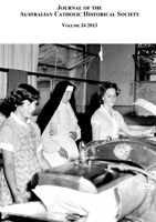 Journal of the Australian Catholic Historical Society. Volume 34 (2013) 1925872351 Book Cover