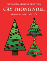 S�ch t� m�u cho trẻ 2 tuổi (C�y th�ng Noel): Cuốn s�ch n�y c� 40 trang t� m�u với c�c đường kẻ to đậm hơn nhằm giảm việc nản ch� v� cải thiện sự tự tin. Cuốn s�ch n�y sẽ hỗ trợ tr 1800259247 Book Cover