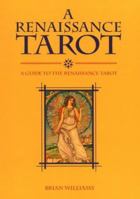 Renaissance Tarot Book: A Guide to the Renaissance Tarot 088079545X Book Cover