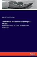 The Position and Parties of the English Church 3337760821 Book Cover