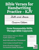 Bible Verses for Handwriting Practice - KJV : Faith and Grace Cursive Edition 1968358005 Book Cover