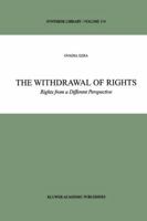 The Withdrawal of Rights: Rights from a Different Perspective 1402008864 Book Cover