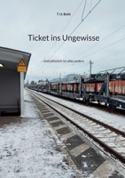 Ticket ins Ungewisse: Und plötzlich ist alles anders (German Edition) 3695106530 Book Cover