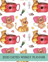 2020 Dated Weekly Planner: Annual Planner, Cats, original design with goals, important dates and annual calendars included 1676196641 Book Cover
