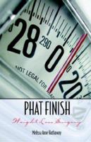 Phat Finish: Weight Loss Surgery 1579215890 Book Cover