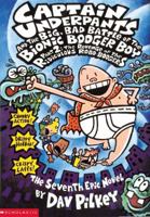Captain Underpants and the Big Bad Battle of the Bionic Booger Boy, Part 2 043997772X Book Cover