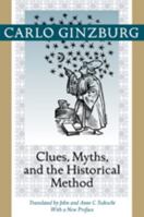 Clues, Myths, and the Historical Method 080184388X Book Cover