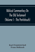 Commentary on the Old Testament: The Pentateuch, Volume 1 9354216544 Book Cover