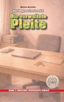 Das depressive Land, Band 2: Die verwaltete Pleite: Ein Warnbericht der V.F.E.G., Abteilung für finanzielle Endstufen (German Edition) 3985788634 Book Cover