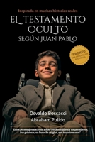 El Testamento Oculto Según Juan Pablo (El Arte Moderno del Ser) (Spanish Edition) B0F88DGZ14 Book Cover