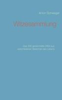 Witzesammlung: über 550 gesammelte Witze aus verschiedenen Lebensbereichen 3842357397 Book Cover