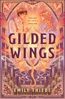 Gilded Wings 1250407869 Book Cover