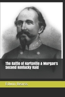 The Battle of Hartsville and Morgan's Second Kentucky Raid 1248999614 Book Cover