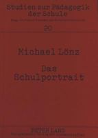 Das Schulportrait: Ein Beitrag Der Einzelschulforschung Zur Schulreform 3631494939 Book Cover