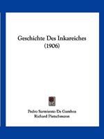 Geschichte Des Inkareiches (1906) 1168431018 Book Cover