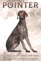 Pointer: Fun Facts on Dogs for Kids #15 B08VYJKFVJ Book Cover