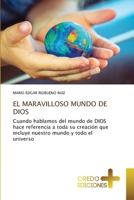 El Maravilloso Mundo de Dios (Spanish Edition) 6209354963 Book Cover