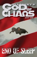 God of Chaos: End of Sleep: Book Nine 1963983203 Book Cover