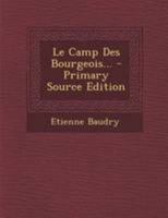 Le Camp Des Bourgeois... 1021580287 Book Cover