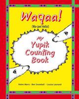 My Yupik Counting Book: Counting To 10 in Yupik 1442144815 Book Cover