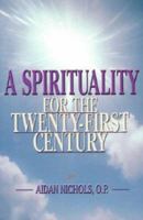 A Spirituality for the Twenty First Century 1931709548 Book Cover