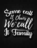 Some call it chaos, we call it family: Recipe Notebook to Write In Favorite Recipes | Best Gift for your MOM | Cookbook For Writing Recipes | Recipes ... Your Favorite for Women, Wife, Mom 8.5" x 11" 1696180120 Book Cover
