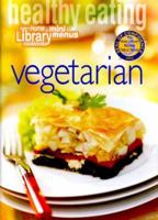 Healthy Eating: Vegetarian (Cole's Home Library Cookbooks) 1564262022 Book Cover