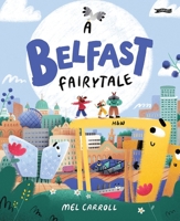 Belfast Fairytale 1788495004 Book Cover